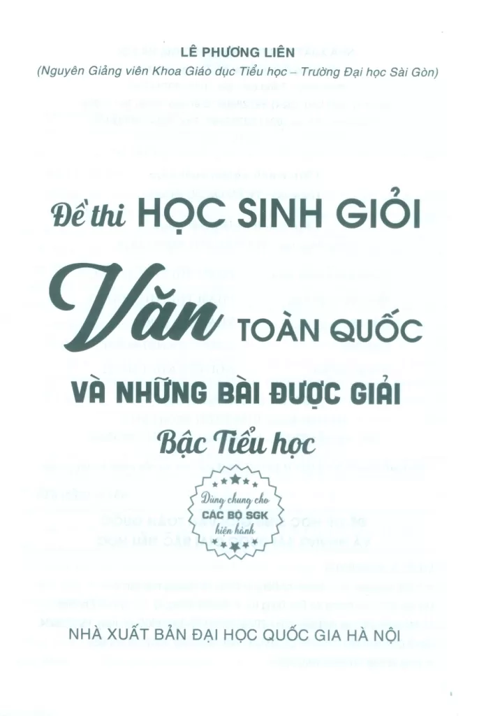 ĐỀ THI HỌC SINH GIỎI VĂN TOÀN QUỐC VÀ NHỮNG BÀI ĐƯỢC GIẢI BẬC TIỂU HỌC (Dùng chung cho các bộ SGK hiện hành)